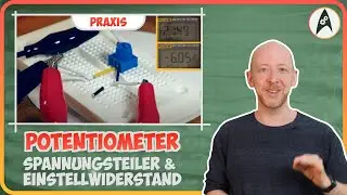 Potentiometer : Spannungsteiler & Einstellwiderstand (⚡Lerne Elektronik ⚡)