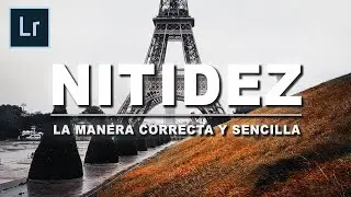 Cómo Agregar Nitidez A Tus Fotos de Manera Correcta Y Sencilla En Lightroom (Tutorial)