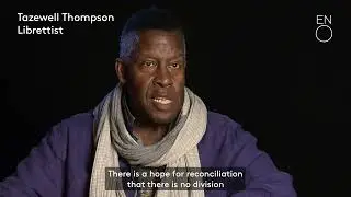 The story of Blue with librettist Tazewell Thompson  ǀ English National Opera