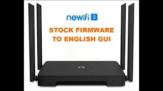 Newifi3 D2 - Stock Newifi Firmware to english gui without google chrome translate