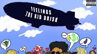 Feelings - The Kid Brisk (Sped Up)