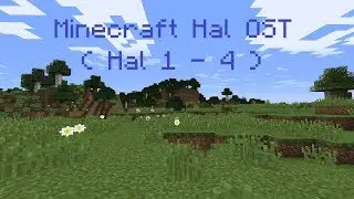Minecraft OST ( Hal 1 - 4 )
