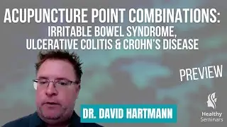 Acupuncture Point Combinations - Irritable Bowel Syndrome, Ulcerative Colitis & Crohn’s Disease