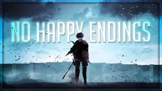 Attack On Titan「AMV」No Happy Endings - Kenny Creates