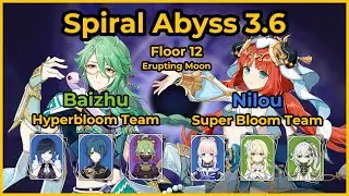 C0 Baizhu, Kuki Shinobu (Hyperbloom) x C0 Nilou, Nahida (Super Bloom) | Spiral Abyss 3.6