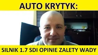 Silnik 1.7 SDI opinie, zalety, wady, usterki, awarie, spalanie, rozrząd, test, olej, forum?