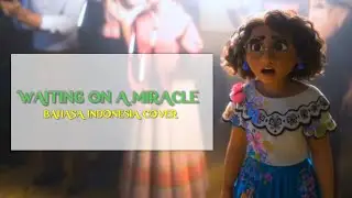 Encanto - Waiting on a Miracle (Indonesian || Cover) w/S+T