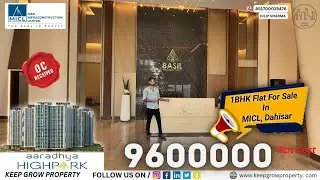 MICL || AARADHYA HIGH PARK 1 BHK FLAT FOR SALE IN DAHISAR || #1BHK #2BHK #3BHK #1.5BHK #MIRAROAD ||