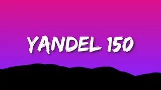 Yandel, Feid - Yandel 150 (Letra/Lyrics) Mi amor a las dos paso por ti ve arreglándote [TikTok Song]