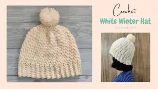 Crochet White Winter Hat or Easy Crochet Chunky Beanie Absolute Beginner Tutorial