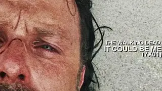 The Walking Dead || It could be me (7х01)