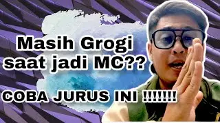 JURUS UNTUK MENGHILANGKAN GROGI KETIKA JADI MC #SISIEMSI
