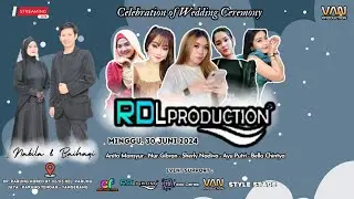 🔴 LIVE STREAMING RDL PRODUCTION - MINGGU 30 JUNI 2024