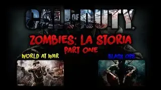 CALL OF DUTY: ZOMBIE LA STORIA #1 | WORLD AT WAR & BLACK OPS