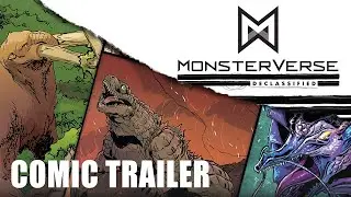 Monsterverse Declassified | Comic Trailer