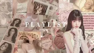 COQUETTE PLAYLIST 💗