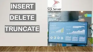 Insert Delete and Truncate rows in SQL Server