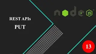 13 REST API - PUT  | Node JS | 