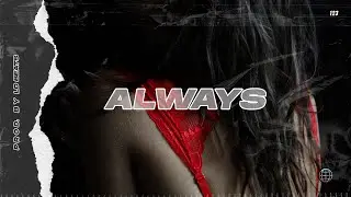 Trapsoul x RnB Type Beat - ‘’Always’’ (Smooth RnB Instrumental)