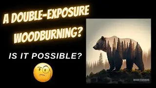I burned a bear! 🐻🔥 Double-Exposure Wood Burning Art 