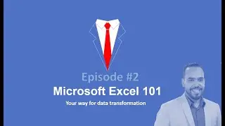 Microsoft Excel 101 - Episode #2 - Basics