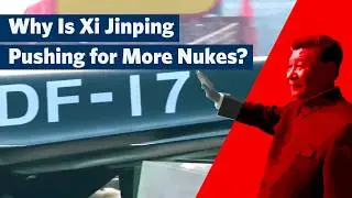 The Real Reason Behind China's Nuclear Expansion