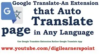 Google translate-An extension that use to auto translate any webpage