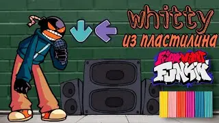 КАК СЛЕПИТЬ УИТТИ из Friday Night Funkin' Whitty🎤лепка из пластилина 