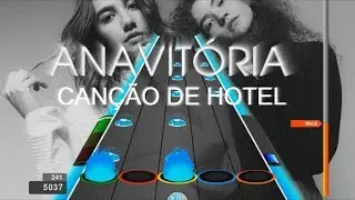 Guitar Flash Custom: Canção de Hotel - Anavitória - FC Expert ( 14 733 )