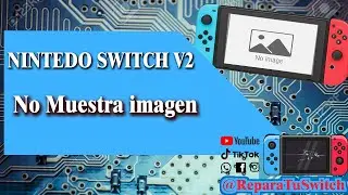Nintendo Switch No da Imagen en Pantalla