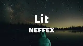LIT - NEFFEX ( Lyrics Video )