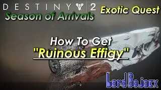 Exotic Quest - Ruinous Effigy (Trace Rifle) (No Commentary) | Destiny 2: Season of Arrivals (PS4)