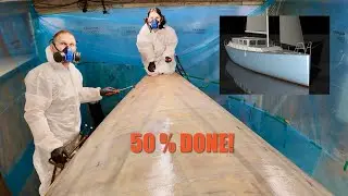 Halfway Done! Exterior Lamination Progress On Our 50ft Sailboat - Ep. 375 RAN Sailing