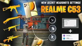 Realme C53 Free Fire Headshots Settings | DPI + HUD + SENC | 4GB | 6GB RAM