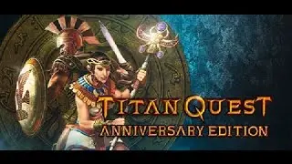 Gameplay Titan Quest Anniversary Edition. Кооператив в 4-ре смычка