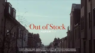 "Out of Stock" - A FUJIFILM Film