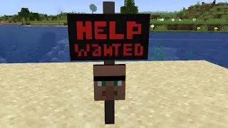 minecraft but with a HELP WANTED SIGN...