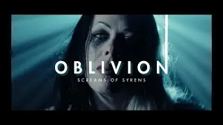 SCREAMS OF SYRENS - Oblivion (Official Music Video)