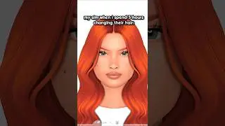 my sim when i spend hours changing their hair 💀| the sims 4 #sims #thesims4 #sims4 #shorts