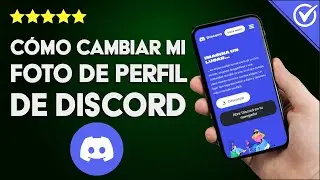 Cómo Cambiar mi Foto de Perfil de Discord Desde Cualquier Dispositivo