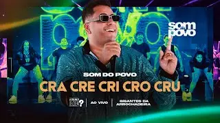 Som do Povo - Cra Cre Cri Ciro Cru (Clipe Oficial)
