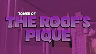 Tower of The Roof's Pique | JToH