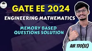 GATE 2024 ELECTRICAL (EE) SOLUTION || ENGINEERING MATHEMATICS || COMPLETE SOLUTIONS