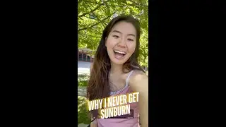 Why I never get sunburn (hint: not just because I'm Korean)