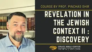 Revelation in the Jewish Context 2: Discovery - Invitation