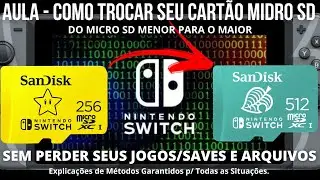 AULA IMPERDÍVEL - Trocando de Cartão SD do Menor p/ o Maior Sem Perder Nada.(Switch V1/V2/LITE/OLED)