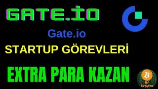 GATE İO STARTUP GÖREVLERİ İLE PARA KAZAN  
