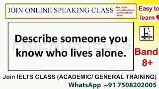Describe someone you know who lives alone | IELTS Cue Card