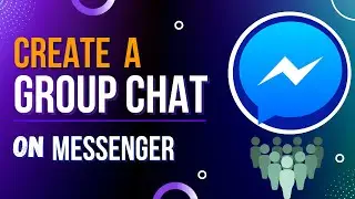 How To Create A Group Chat On Facebook Messenger 2023