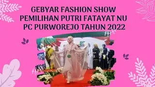 Gebyar Fashion show pemilihan putri Fatayat Tahun 2022 || Lagu arab Helwin viral tiktok